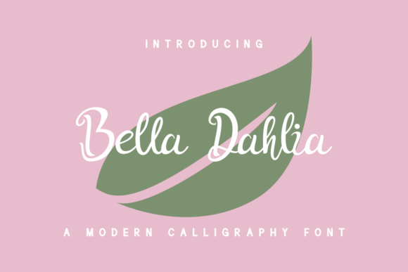 Bella Dahlia: The Elegant Script Font for Your Brand