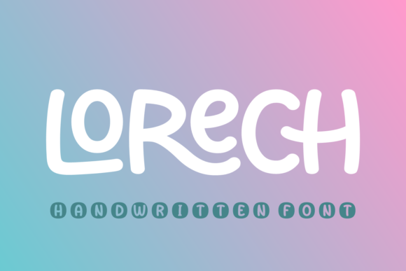 Lorech: A Whimsical Handwritten Font for Business
